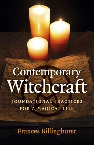 Imagen del vendedor de Contemporary Witchcraft : Foundational Practices for a Magical Life a la venta por GreatBookPrices