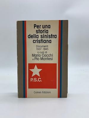 Per una storia della sinistra Cristiana. Documenti 1937 - 1945