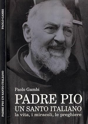 Bild des Verkufers fr Padre Pio, un santo italiano La vita, i miracoli, le preghiere zum Verkauf von Biblioteca di Babele