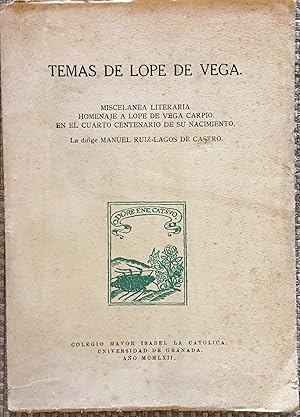 Temas De Lope De Vega. Miscelanea Literaria Homenaje A Lope De Vega Carpio En El Cuarto Aniversar...