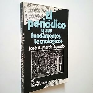 Imagen del vendedor de El peridico y sus fundamentos tecnolgicos a la venta por MAUTALOS LIBRERA