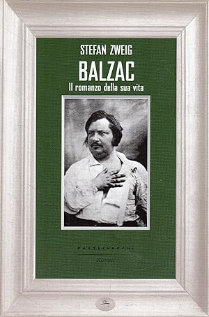 Balzac: Il romanzo della sua vita