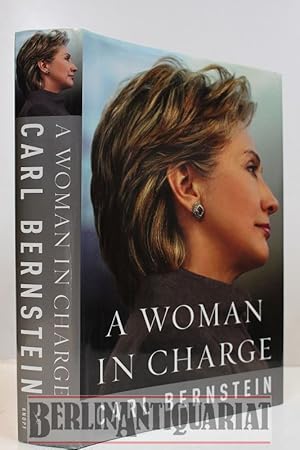 Image du vendeur pour A Woman in Charge. The Life of Hillary Rodham Clinton. NEUWERTIG !!!!!! mis en vente par BerlinAntiquariat, Karl-Heinz Than