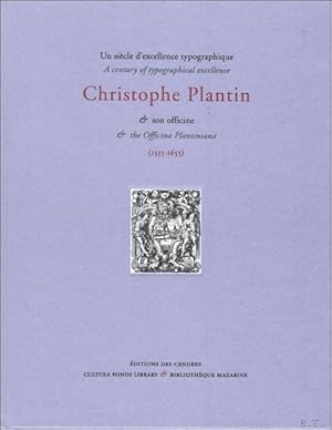 Seller image for Christophe Plantin et son officine. Un sicle d'excellence typographique Un sicle d?excellence typographique - A century of typographical excellence ( 1555- 1655 ) for sale by BOOKSELLER  -  ERIK TONEN  BOOKS