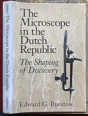 Seller image for THE MICROSCOPE IN THE DUTCH REPUBLIC. THE SHAPING OF DISCOVERY. for sale by Graham York Rare Books ABA ILAB