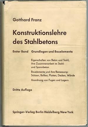 Konstruktionslehre des Stahlbetons. Erster Band. Grundlagen und Bauelemente. Dritte durchgesehene...