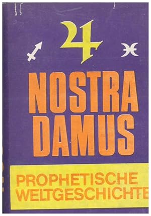 Bild des Verkufers fr Nostradamus. Prophetische Weltgeschichte. zum Verkauf von Ant. Abrechnungs- und Forstservice ISHGW