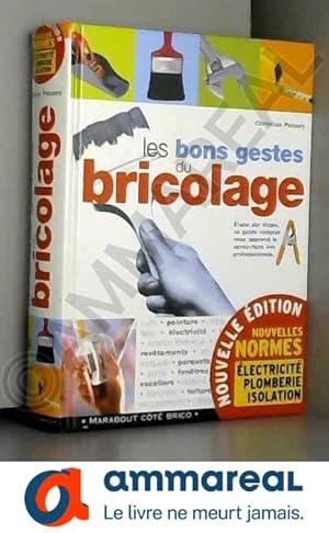 Image du vendeur pour Les bons gestes du bricolage mis en vente par Ammareal