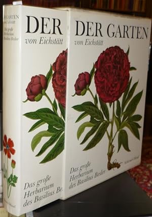 Der Garten von Eichstätt. Hortus Eystettensis. Das große Herbarium des Basilius Besler von 1613. ...
