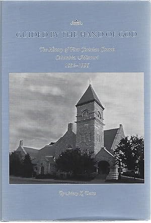 Image du vendeur pour GUIDED BY THE HAND OF GOD; THE HISTORY OF THE FIRST CHRISTIAN CHURCH mis en vente par Columbia Books, ABAA/ILAB, MWABA