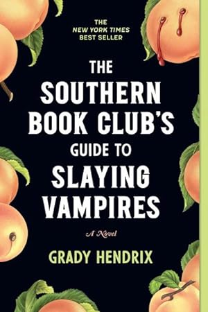 Bild des Verkäufers für The Southern Book Club's Guide to Slaying Vampires : A Novel zum Verkauf von AHA-BUCH GmbH