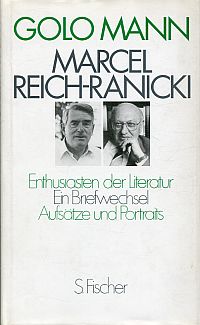 Bild des Verkufers fr Golo Mann, Marcel Reich-Ranicki. Enthusiasten der Literatur ; ein Briefwechsel, Aufstze und Portraits. zum Verkauf von Bcher Eule