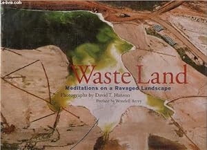 Bild des Verkufers fr Waste Land - Meditations on a Ravaged Landscape zum Verkauf von Le-Livre