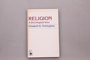 Seller image for RELIGION: A SOCIOLOGICAL VIEW. for sale by INFINIBU KG