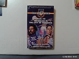 Seller image for To Dream In The City Of Sorrows (Babylon 5, no.9) for sale by W. R. Slater - Books