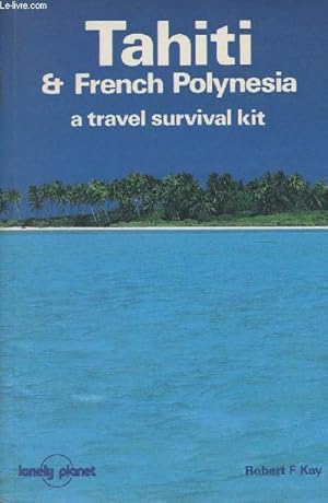 Immagine del venditore per Tahiti & French Polynesia- a travel survival kit venduto da Le-Livre