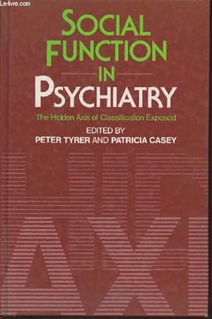 Imagen del vendedor de Social function in psychiatry- The hidden axis of classification exposed a la venta por Le-Livre
