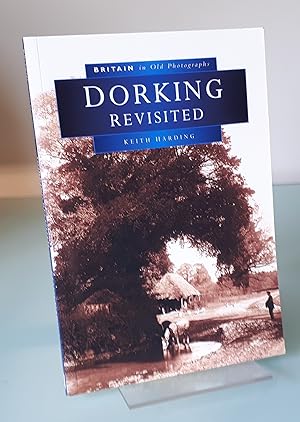 Dorking Revisited (Britain in Old Photographs)
