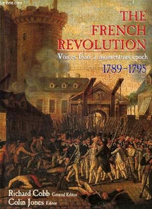 Bild des Verkufers fr The French Revolution - Voices from a momentous epoch, 1789-1795 zum Verkauf von Le-Livre