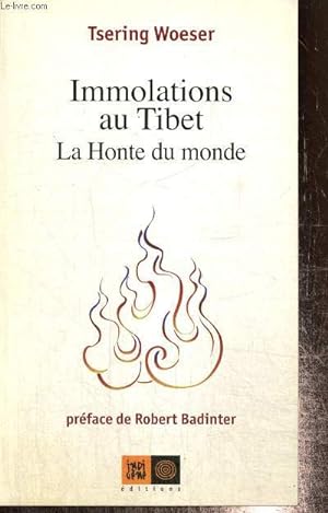 Image du vendeur pour Immolations au Tibert - La Honte du monde mis en vente par Le-Livre