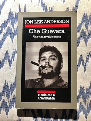 Che Guevara. Una vida revolucionaria