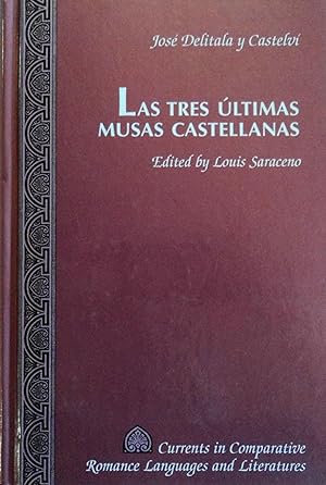 Image du vendeur pour Las Tres Ultimas Musas Castellan (Currents in Comparative Romance Languages and Literatures, 39) (Spanish Edition) mis en vente par School Haus Books