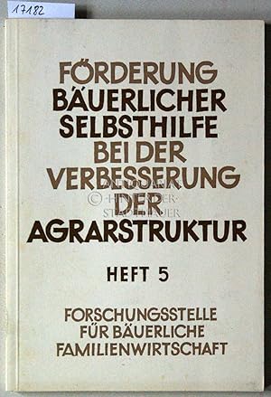 Seller image for Frderung buerlicher Selbsthilfe bei der Verbesserung der Agrarstruktur. Heft 5. for sale by Antiquariat hinter der Stadtmauer