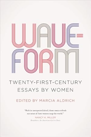 Bild des Verkufers fr Waveform : Twenty-First-Century Essays by Women zum Verkauf von GreatBookPrices