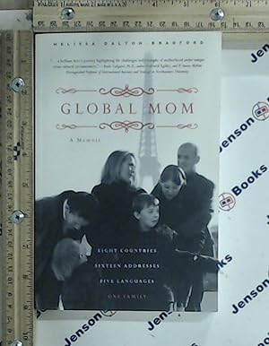 Bild des Verkufers fr Global Mom: Eight Countries, Sixteen Addresses, Five Languages, One Family zum Verkauf von Jenson Books Inc