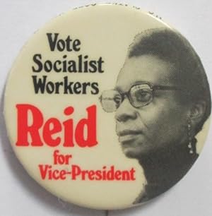 Vote Socialist Workers. Reid for Vice-President Pinback