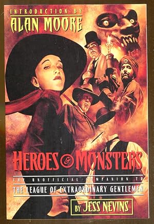 Bild des Verkufers fr Heroes & Monsters: The Unofficial Companion to The League of Extraordinary Gentlemen zum Verkauf von Dearly Departed Books