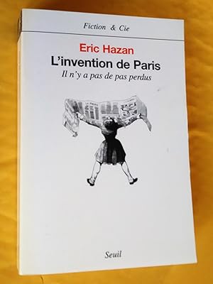 Bild des Verkufers fr L'invention de Paris: il n'y a pas de pas perdus zum Verkauf von Claudine Bouvier