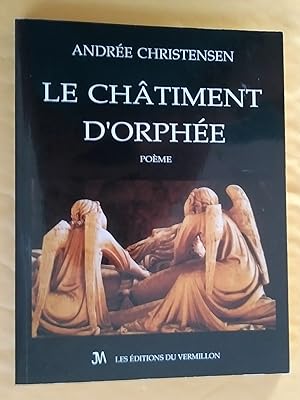 Bild des Verkufers fr Le Chtiment d'Orphe. Pome zum Verkauf von Claudine Bouvier