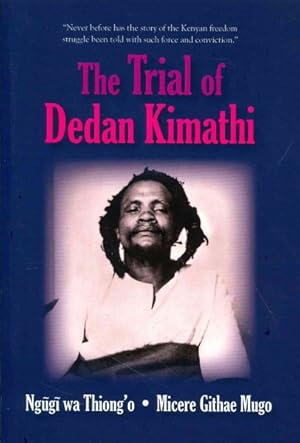 Seller image for Trial of Dedan Kimathi for sale by GreatBookPricesUK