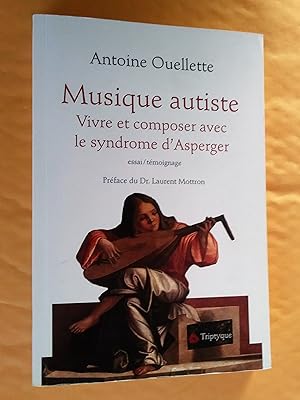 Bild des Verkufers fr Musique autiste : Vivre et composer avec le syndrome d'Asperger zum Verkauf von Claudine Bouvier