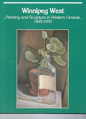 Immagine del venditore per Winnipeg west: Painting and sculpture in western Canada, 1945-1970 venduto da Orca Knowledge Systems, Inc.