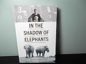 Bild des Verkufers fr In the Shadow of Elephants; The LIfe of Jimmie Peever, one armed goalie and baseball player and a herd of unruly elephants zum Verkauf von Eastburn Books