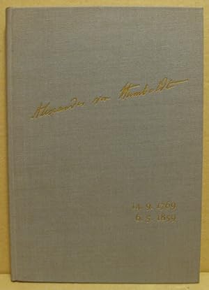 Alexander von Humboldt. Festschrift aus Anlass seines 200. Geburtstages / Alejandro de Humboldt. ...