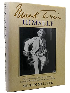 Seller image for MARK TWAIN HIMSELF Printer, Pilot, Soldier, Miner, Reporter, Lecturer, Editor, Humorist, Author, Businessman, Publisher: in Words and Pictures for sale by Rare Book Cellar
