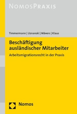 Seller image for Beschftigung auslndischer Mitarbeiter : Arbeitsmigrationsrecht in der Praxis for sale by AHA-BUCH GmbH