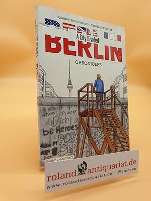 Berlin chronicles - a city divided / Susanne Buddenberg/Thomas Henseler. [Engl. transl.: Rick Min...