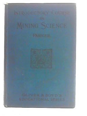 Bild des Verkufers fr An Introductory Course in Mining Science zum Verkauf von World of Rare Books