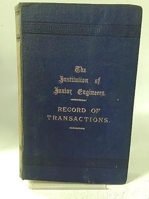 Immagine del venditore per The Institution of Junior Engineers Record of Transactions Volume IX Eighteenth Session 1898 - 99 venduto da World of Rare Books