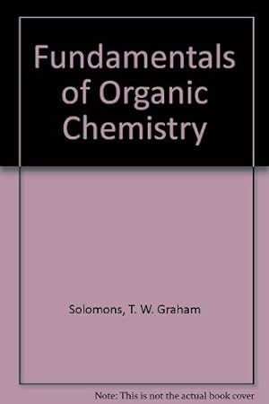 Bild des Verkufers fr Fundamentals of Organic Chemistry zum Verkauf von WeBuyBooks