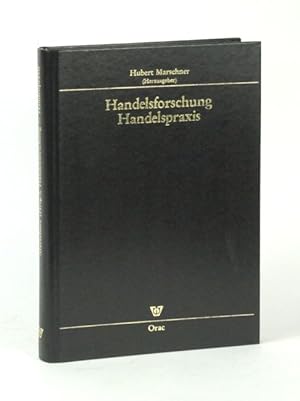 Bild des Verkufers fr Handelsforschung - Handelspraxis. Festschrift fr Walter Marzen zum 65. Geburtstag. Herausgegeben von Hubert Marschner im Namen von Freunden, Mitarbeitern, Schlern. zum Verkauf von Versandantiquariat Wolfgang Friebes