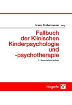 Fallbuch der Klinischen Kinderpsychologie und -psychotherapie