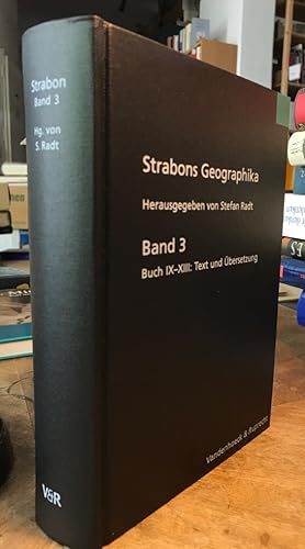 Seller image for Strabons Geographika Band 3. Buch IX - XIII : Text und bersetzung. for sale by Antiquariat Thomas Nonnenmacher
