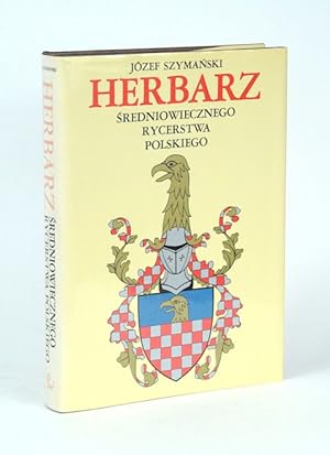 Bild des Verkufers fr Herbarz sredniowiecznego rycerstwa polskiego. zum Verkauf von Versandantiquariat Wolfgang Friebes