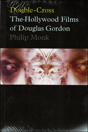 Seller image for Double - Cross : The Hollywood Films of Douglas Gordon for sale by Specific Object / David Platzker