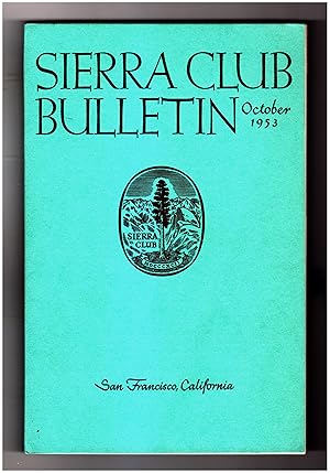 Image du vendeur pour Sierra Club Bulletin - October, 1953. Cordillera Blanca, Northeast Arctic, Denali, Conservation, Mount Ritter, Mount Olympus, Marion Randall Parsons, Too Many Deer, etc. mis en vente par Singularity Rare & Fine